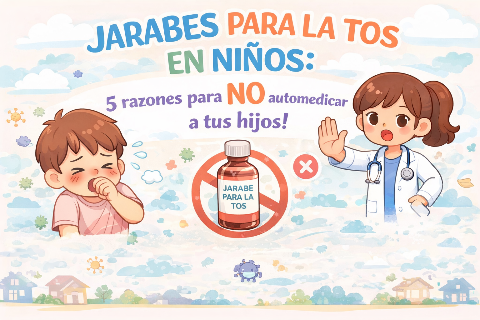 JARABES PARA LA TOS: 5 razones para NO automedicar a tus hijos! - Dra ...